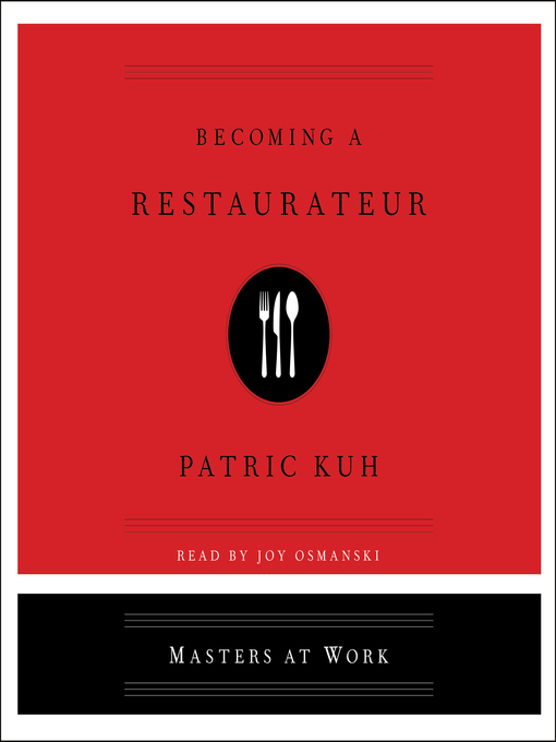 Title details for Becoming a Restaurateur by Patric Kuh - Wait list